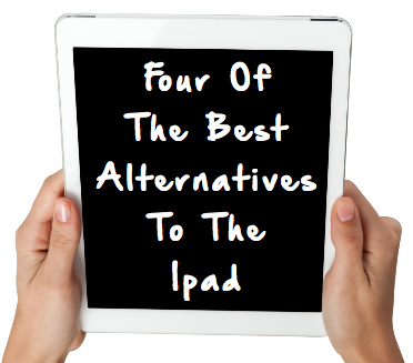 Four Alternatives To The Ipad