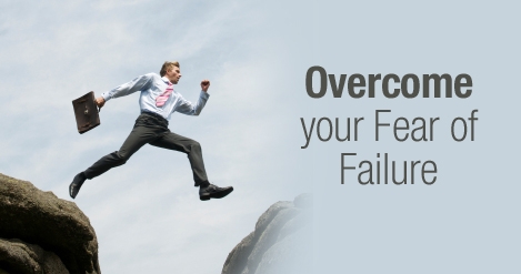 How to Overcome Fear of Failure