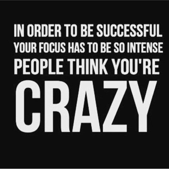 Success Comes to Crazy People