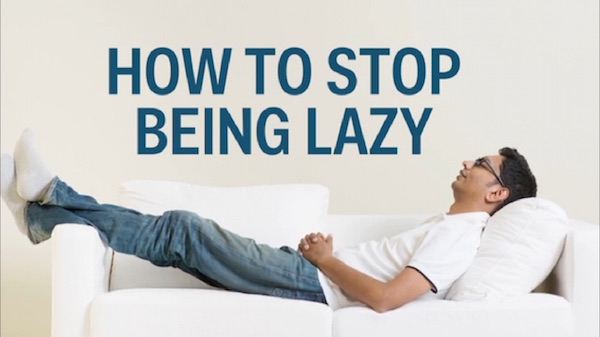 6 Steps to End Laziness