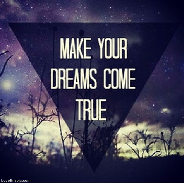 How to Turn Your Dreams into Reality?